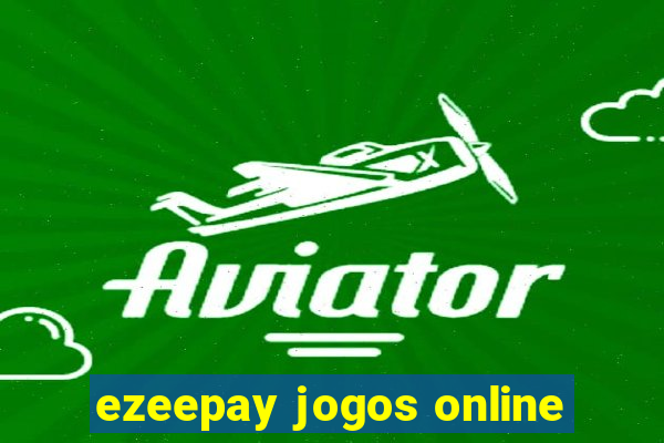 ezeepay jogos online